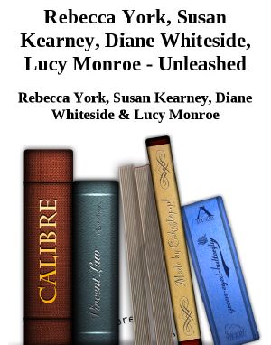 [Texas Vampires 1.50] • Rebecca York, Susan Kearney, Diane Whiteside, Lucy Monroe - Unleashed